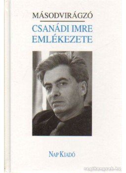 Alföldy Jenő - Csanádi Imre emlékezete Alföldy Jenő - Csanádi Imre emlékezete, Budapest 2004 antikvár könyv