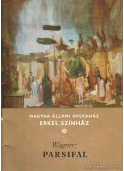 Wagner Richárd - Parsifal Wagner Richárd - Parsifal, Budapest 1983 antikvár könyv