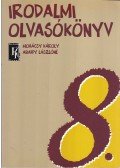 Mohácsy Károly,Abaffy Lászlóné - Irodalmi olvasókönyv 8.
