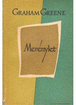 Graham Greene - Merénylet Graham Greene - Merénylet, Budapest 1957 antikvár könyv