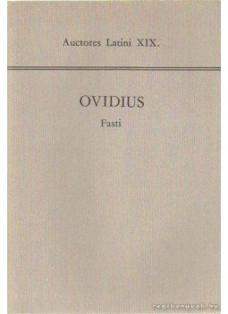 Ovidius Naso, Publius - Fasti Ovidius Naso, Publius - Fasti, Budapest 1982 antikvár könyv