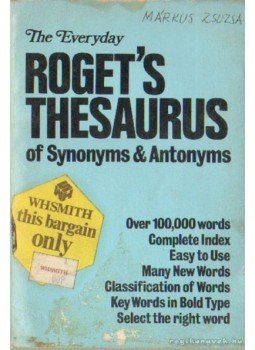 Roget, Peter Mark - The Everyday Roget's Thesaurus of Synonyms & Antonyms Roget, Peter Mark - The Everyday Roget's Thesaurus of Synonyms & Antonyms, London 1979 antikvár könyv