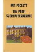 Ken Follett - Egy férfi Szentpétervárról