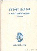 Endrődi Sándor - Petőfi napjai a magyar irodalomban 1842-1849