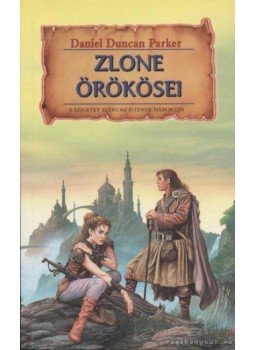 Parker, Daniel Duncan - Zlone örökösei Parker, Daniel Duncan - Zlone örökösei, Debrecen 1999 antikvár könyv