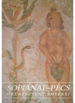 Fülep-Bachman-Pintér - Sopianae-Pécs ókeresztény emlékei Fülep-Bachman-Pintér - Sopianae-Pécs ókeresztény emlékei, Budapest 1988 antikvár könyv