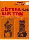 Kalicz Nándor - Götter aus Ton