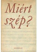 Albert Zsuzsa,Vargha Kálmán - Miért szép?