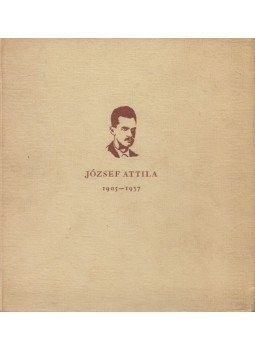 József Attila - József Attila 1905-1937 József Attila - József Attila 1905-1937, Budapest 1958 antikvár könyv