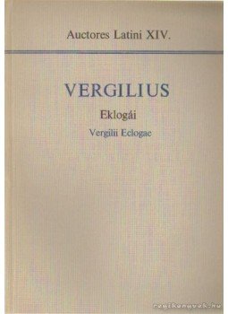 Havas László - Vergilius Eklogái - Vergilii Eclogae Havas László - Vergilius Eklogái - Vergilii Eclogae, Budapest 1971 antikvár könyv