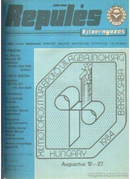 Kemény Barna (főszerk.) - Repülés, ejtőernyőzés 1984., 1985. (teljes) Kemény Barna (főszerk.) - Repülés, ejtőernyőzés 1984., 1985. (teljes), Budapest 1985 antikvár könyv