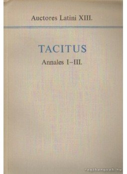 Tacitus - Annales I-III. Tacitus - Annales I-III., Budapest 1970 antikvár könyv