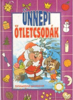 Rakács Eszter - Ünnepi ötletcsodák Rakács Eszter - Ünnepi ötletcsodák, Debrecen 2005 antikvár könyv