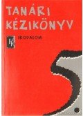 Mohácsy Károly,Abaffy Lászlóné - Tanári kézikönyv - Irodalmi olvasokönyv 5. évfolyam
