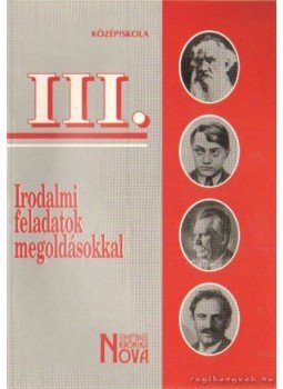 Vasy Géza, Vasy Gézáné - Irodalmi feladatok megoldásokkal III. Vasy Géza, Vasy Gézáné - Irodalmi feladatok megoldásokkal III., Budapest 1999 antikvár könyv