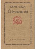 Képes Géza - Új évszázad elé