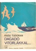 Tudoran, Radu - Dagadó vitorlákkal