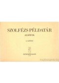 J. Irsai Vera (szerk.) - Szolfézs példatár alsófok I. kötet