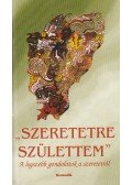 Vágó Gy. Zsuzsanna - Szeretetre születtem