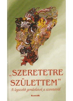 Vágó Gy. Zsuzsanna - Szeretetre születtem Vágó Gy. Zsuzsanna - Szeretetre születtem, Budapest 2004 antikvár könyv