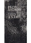 Pályi András - Tiéd a kert