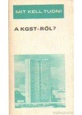 Meisel Sándor dr. - Mit kell tudni a KGST-ről?