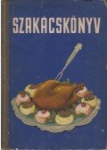 Venesz József,Mózer István,Pelle Józsefné,Rákóczi János,Schulhof Géza,Szinder László,Turós Emil - Szakácskönyv