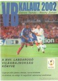 Dénes Tamás - Rochy Zoltán - VB kalauz 2002