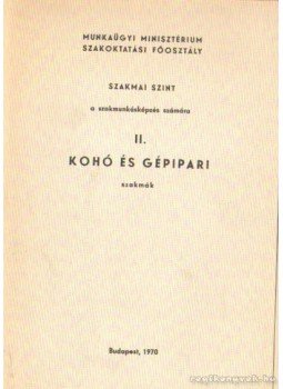 Létási István - Kohó és gépipari szakmák II., Budapest 1970 antikvár könyv