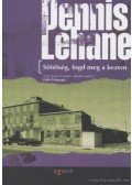 Dennis Lehane - Sötétség, fogd meg a kezem
