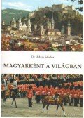 Ádám Sándor - Magyarként a világban
