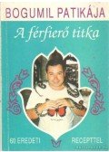 Balogh Gyula Bogumil - A férfierő titka