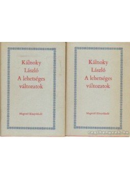Kálnoky László - A lehetséges változatok I-II. Kálnoky László - A lehetséges változatok I-II., Budapest 1981 antikvár könyv