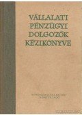 Szüts Ervin dr.- Takács György dr. - Vállalati pénzügyi dolgozók kézikönyve