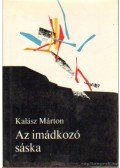 Kalász Márton - Az imádkozó sáska (dedikált)