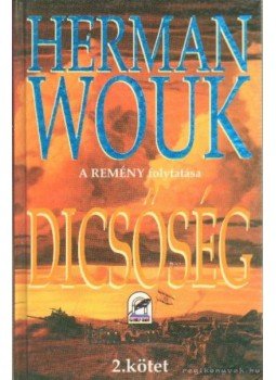 Herman Wouk - Dicsőség 2. kötet Herman Wouk - Dicsőség 2. kötet, Budapest 1995 antikvár könyv
