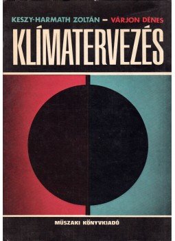 Keszy-Harmath Zoltán, Várjon Dénes - Klímatervezés, Budapest 1974 antikvár könyv