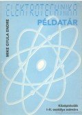 Mike Gyula Endre - Elektrotechnika példatár Középiskolák I-II. osztálya számára