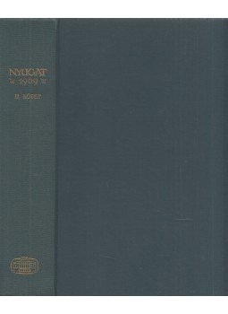 Ignotus, Fenyő Miksa, Osvát Ernő - Nyugat 1909 II. kötet (13-24. szám) Ignotus, Fenyő Miksa, Osvát Ernő - Nyugat 1909 II. kötet (13-24. szám), Budapest 1980 antikvár könyv
