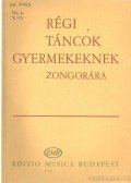 Hernádi Lajos,Komjáthy Aladárné,Hajdu Anna,Fantóné Kassai Mária - Régi táncok gyermekeknek zongorára