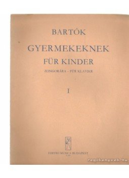 Bartók Béla - Bartók gyermekeknek zongorára Bartók Béla - Bartók gyermekeknek zongorára, Budapest 1947 antikvár könyv