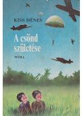 Kiss Dénes - A csönd születése