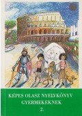 Fried Ilona,Dr. Herczeg Gyula - Képes olasz nyelvkönyv gyermekeknek 2.