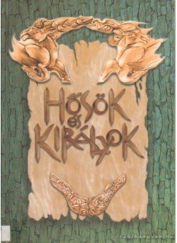 Bozsik Rozália - Hősök és királyok Bozsik Rozália - Hősök és királyok, Budapest 2001 antikvár könyv