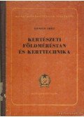 Ormos Imre - Kertészeti földméréstan és kerttechnika