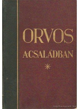Tolnai - Orvos a családban X. kötet Tolnai - Orvos a családban X. kötet, Budapest 1945 antikvár könyv