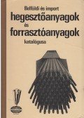 Dr. Marek Tivadar - Belföldi és import hegesztőanyagok és forrasztóanyagok katalógusa