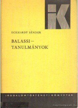 Eckhardt Sándor - Balassi-tanulmányok Eckhardt Sándor - Balassi-tanulmányok, Budapest 1972 antikvár könyv