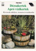 Beck, Peter - Dézsakertek - Apró vízikertek