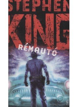 Stephen King - Rémautó Stephen King - Rémautó, Budapest 2008 antikvár könyv